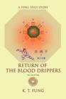 Return of The Blood Drippers a Feng Shui Story 9780595476268 by K T Fung