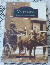 Valparaiso Looking Back Moving Forward Lanette Mullins Images of America Indiana