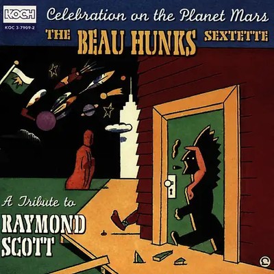 the Beau Hunks Sextette - Celebration on the Planet Mars
