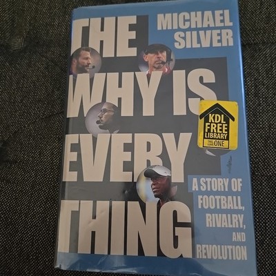 The Why Is Everything: A Story of Football, Rivalry, and Revolution