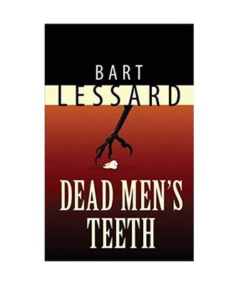 Dead Men's Teeth, Bart Lessard