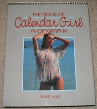 Book of Calendar Girl Photography By Roger Hicks, Bruce Black
