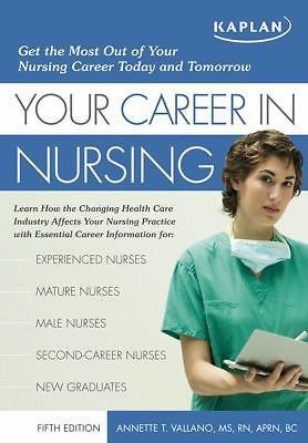 Your Career in Nursing : Manage Your Future in the Changing World of...