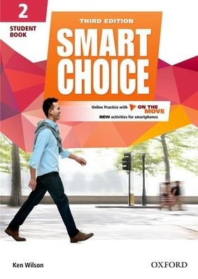 SMART CHOICE: LEVEL 2: STUDENT BOOK WITH ONLINE PRACTICE By Ken Wilson & Thomas
