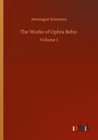 The Works Of Ophra Behn Montague Summers