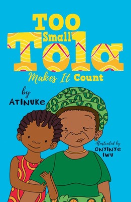 Too Small Tola Makes It Count Atinuke Taschenbuch Englisch 2023