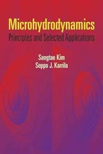 Microhydrodynamics: Principles - Paperback, by Sangtae Kim; Seppo - Acceptable