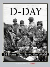 Time: D-Day: 24 Hours That Saved the World - Hardcover - GOOD