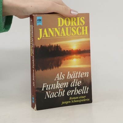 Als hätten Funken die Nacht erhellt  |  Doris Jannausch
