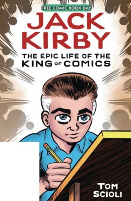 FCBD: JACK KIRBY - THE EPIC LIFE OF THE KING OF COMICS (2020) VF/NM TEN SPEED...