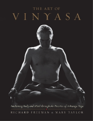Mary Taylor Richard Freeman The Art of Vinyasa (Tascabile)