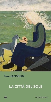 Die Stadt der Sonne [Taschenbuch] [18. März 2026] Jansson, Tove and Scali, Alessandra