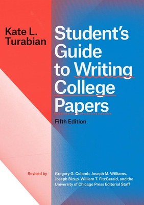 Student s Guide to Writing College Papers, Fifth Edition (Chicago Guides t...