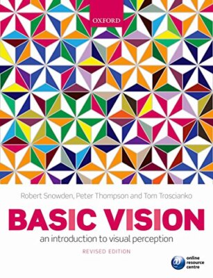 Basic Vision: An Introduction to Visual Perception by Snowden, Robert|Thompso�