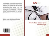 Mohamed Aissa Brahimi | Informatiser Le Service De Cancerologie | Taschenbuch