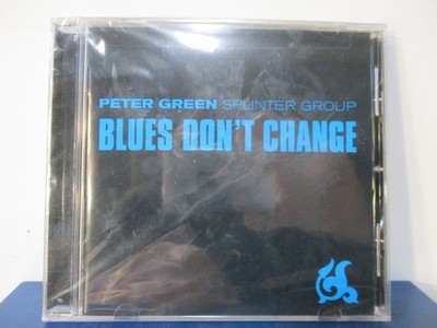 Peter Green Splinter Group - Blues Don't Change - CD - NEW SEALED - 26-940