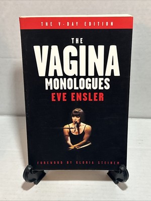 The Vagina Monologues: The V-Day Edition by Eve Ensler