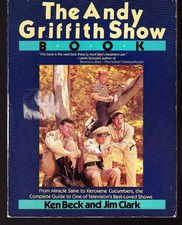 ANDY GRIFFITH SHOW BOOK,FROM MIRACLE SALVE TO KEROSENE CUCUMBERS, 1985