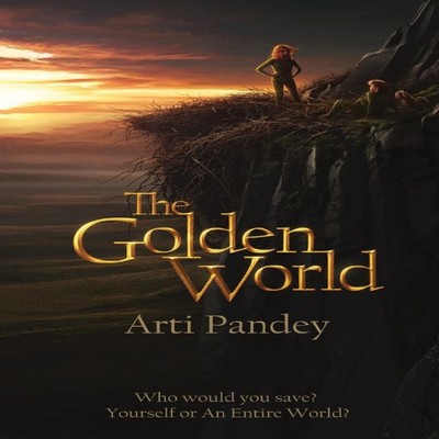 The Golden World Who would you save? Yourself or an Entire World?