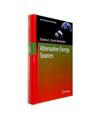 Alternative Energy Sources, Michaelides, Efstathios E [Stathis]