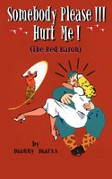 Manny Marxx | Z-Zomebody!...Please-E-E Hurt Me! | Taschenbuch | Englisch (2003)