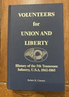 Volunteers For Union And Liberty. history Of 5th Tennessee Infantry 1862-65