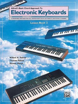 Alfred's Basic Chord Approach to Electronic Keyboards: Lesson Book 2 Electronic