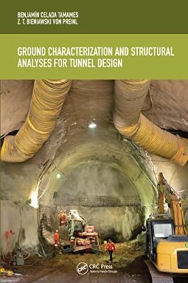 Ground Characterization and Structural Analyses for Tunnel Design by Z.T. ...