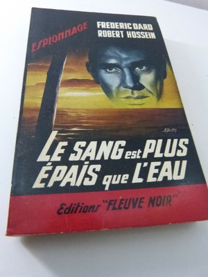 Frederic Dard Robert Hossein Le Sang Est Plus Epais Que L Eau Pie10 Ebay