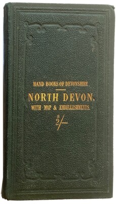 Das Handbuch von North Devon, mit einer Reise mit der Crediton & North Devon Railways