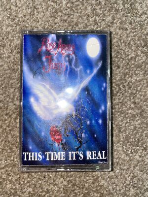 Rose Among Thorns    This Time It's Real - Cassette Tape