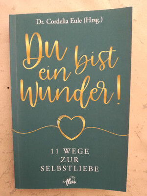 Cordelia Eule: Du bist ein Wunder! (9783987300011)