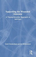 Supporting The Wounded Educator | A Trauma-Sensitive Approach To Self-Care