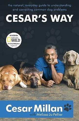 Cesar's Way by Cesar Millan: New