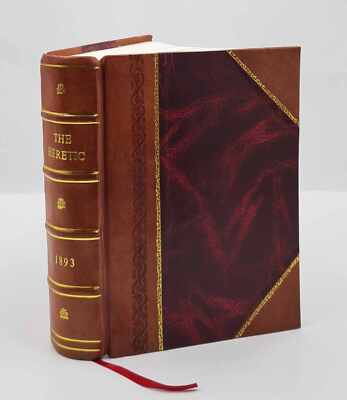 The Heretic. 1893 [Leather Bound]