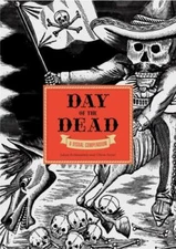 The Day of the Dead: A Visual Compendium, Sayer, Chloë, 9781786277251