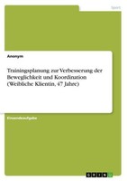 Trainingsplanung Zur Verbesserung Der Beweglichkeit Und Koordination (Weibliche