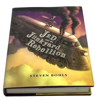 Jed and the Junkyard Rebellion Steven Bohls Hardcover Kids Adventure