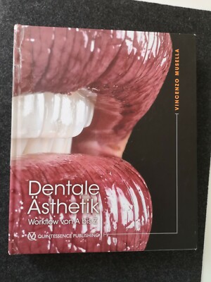 Dentale Ästhetik: Workflow von A bis Z Ästhetische Zahnmedizin Fachbuch Lehrbuch