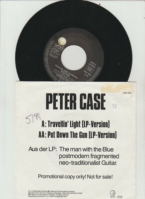 7'' Peter Case (The Plimsouls) Put Down The Gun / Travellin`Light Geffen Promo 