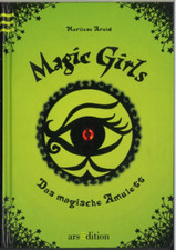 Magic Girls - Das magische Amulett - Marliese Arold