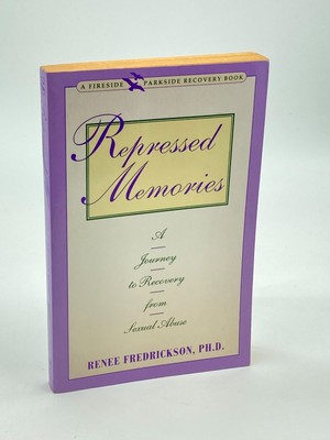 Repressed Memories A Journey to Recovery from Sexual Abuse