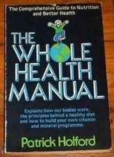 Whole Health Manual: Comprehensive Guide to Nutrition and Better
