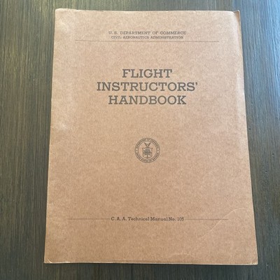 Flight Instructor Handbook #105 U.S Dept Of Commerce CAA 1956
