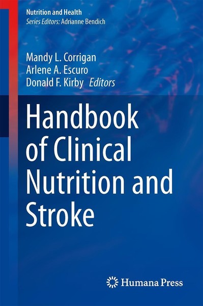 Handbook Of Clinical Nutrition And Stroke Mandy L. Corrigan-image