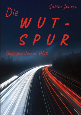 Die Wut-Spur | Sabine Jansen | Taschenbuch | Paperback | 116 S. | Deutsch | 2023