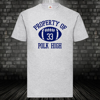 Property of Polk High 33 T-Shirt Al Bundy Fan Kult Fun Touchdown Football S-5XL