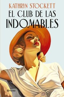El club de las indomables: Por la autora de Criadas... | Buch | Zustand sehr gut