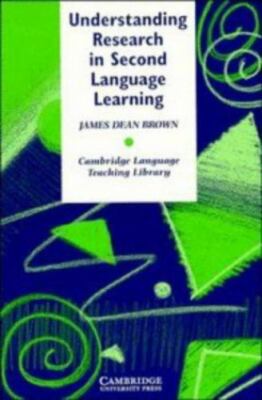 Cambridge Language Teaching Library: Understanding Research in Second...