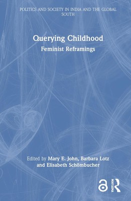 Abfrage der Kindheit: Feministische Neubildungen von Mary E. John Hardcover Buch